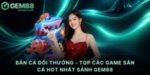 Bắn cá đổi thưởng