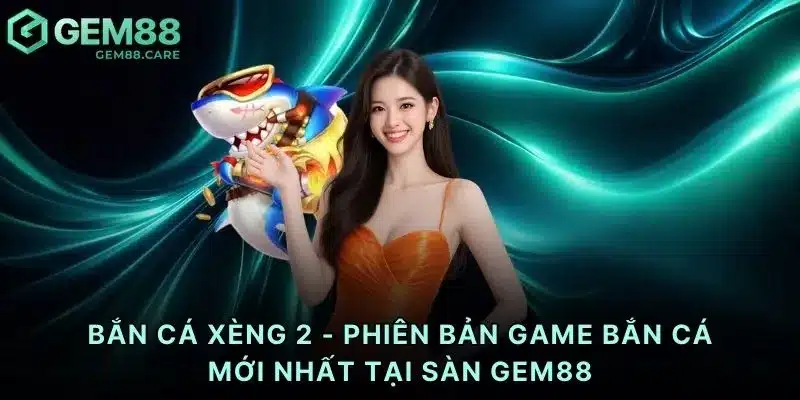 Bắn cá xèng 2