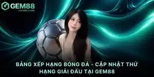 Bảng xếp hạng bóng đá