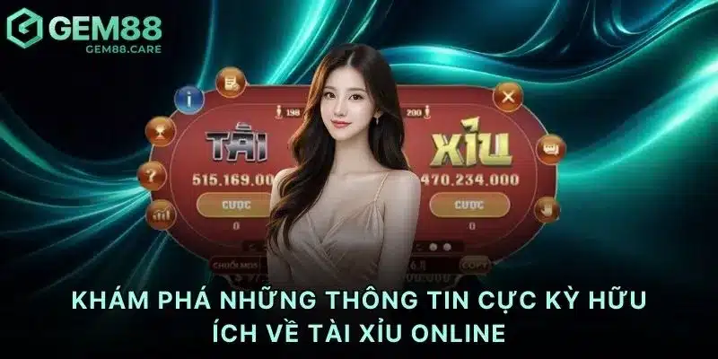 Khám phá những thông tin cực kỳ hữu ích về tài xỉu online