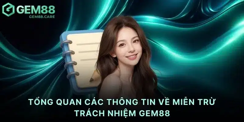 Tổng quan các thông tin về miễn trừ trách nhiệm Gem88